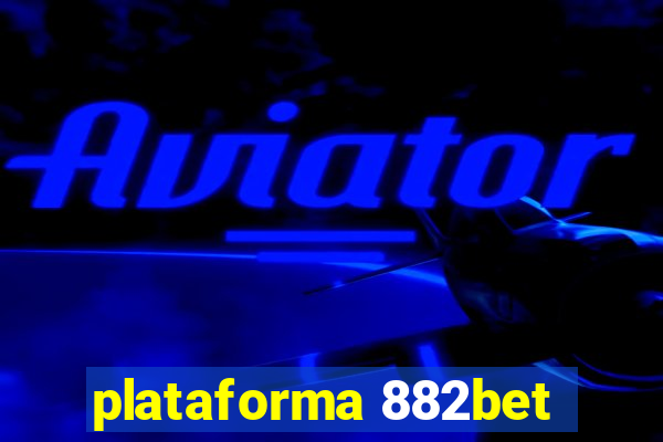 plataforma 882bet